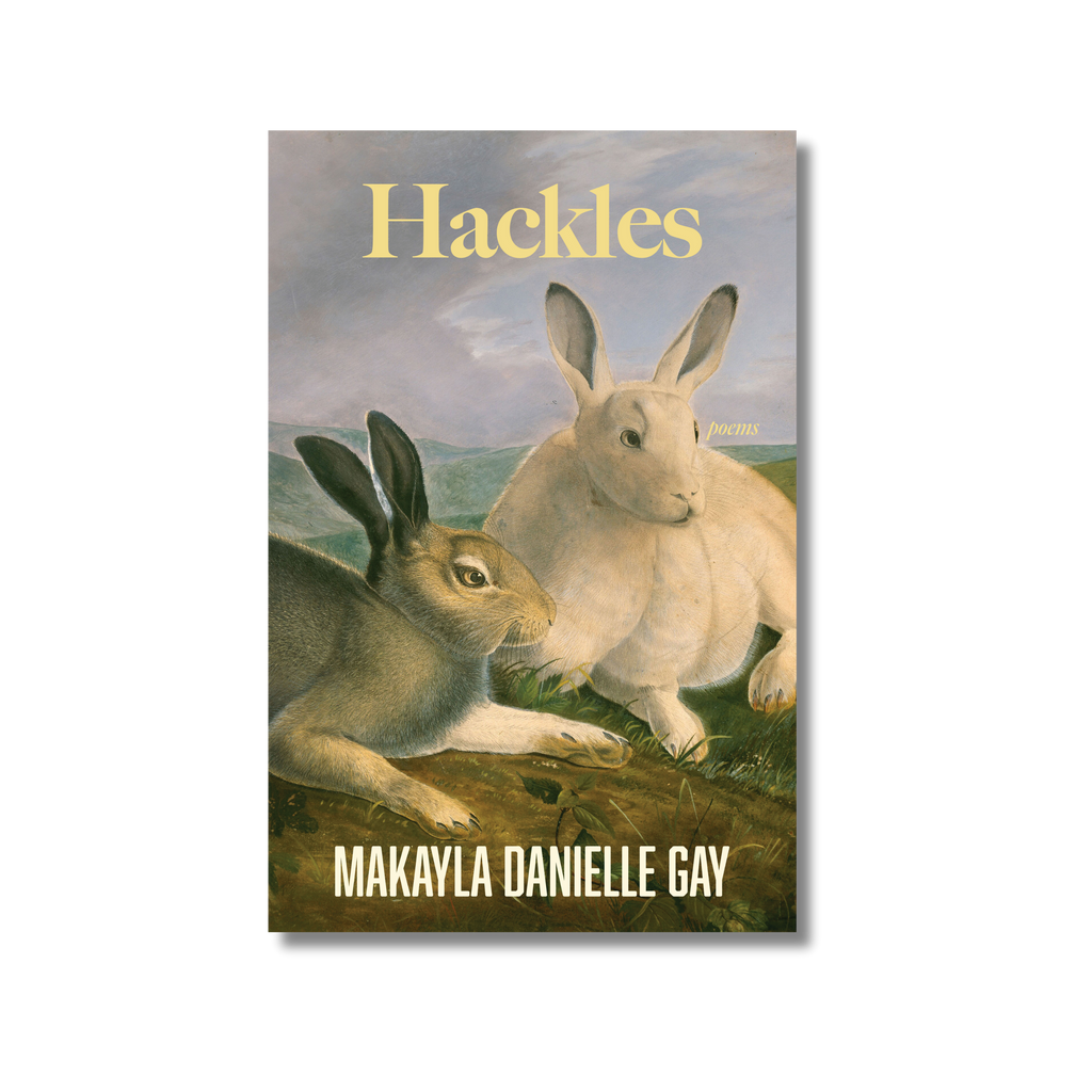 Hackles by Makayla Danielle Gay