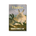 Hackles by Makayla Danielle Gay