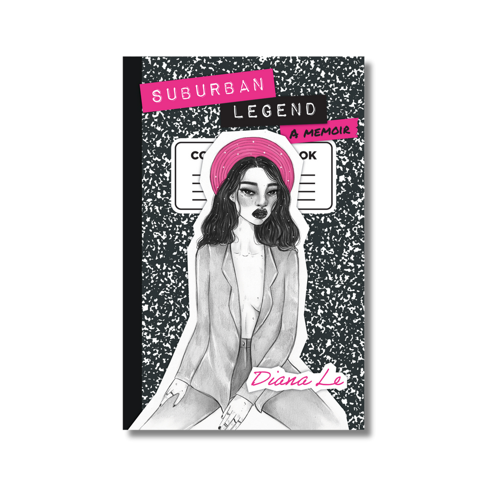 Suburban Legend: A Memoir by Diana Le