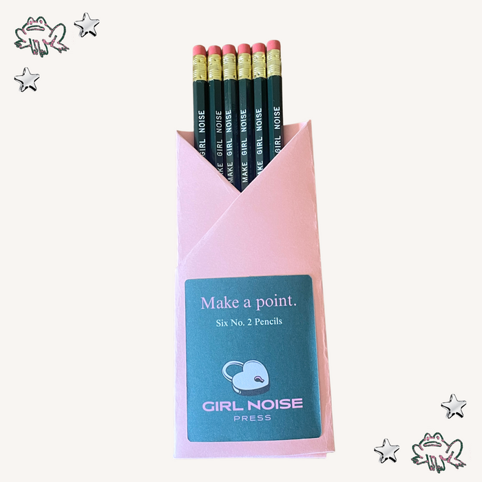 I Will Make Girl Noise Pencils